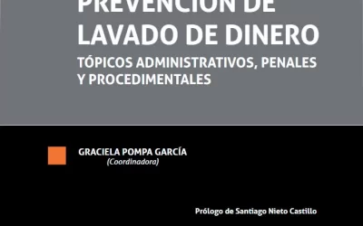 Prevención de lavado de dinero. Tópicos administrativos, penales y procedimentales