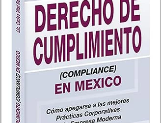 Más de 100 preguntas y respuestas sobre Derecho de Cumplimiento (Compliance) en México 2020: