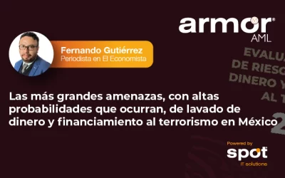 Las más grandes amenazas, con altas probabilidades que ocurran, de lavado de dinero y financiamiento al terrorismo en México