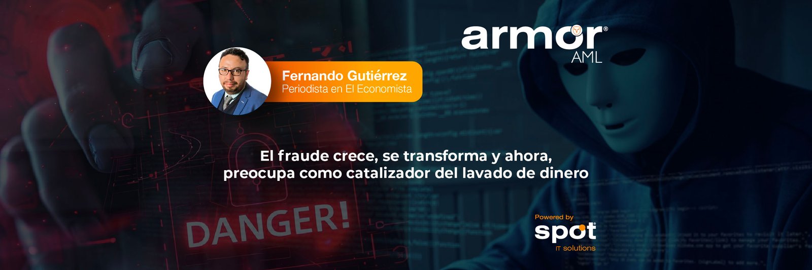 El fraude crece, se transforma y ahora, preocupa como catalizador del lavado de dinero El fraude crece, se transforma y ahora, preocupa como catalizador del lavado de dinero