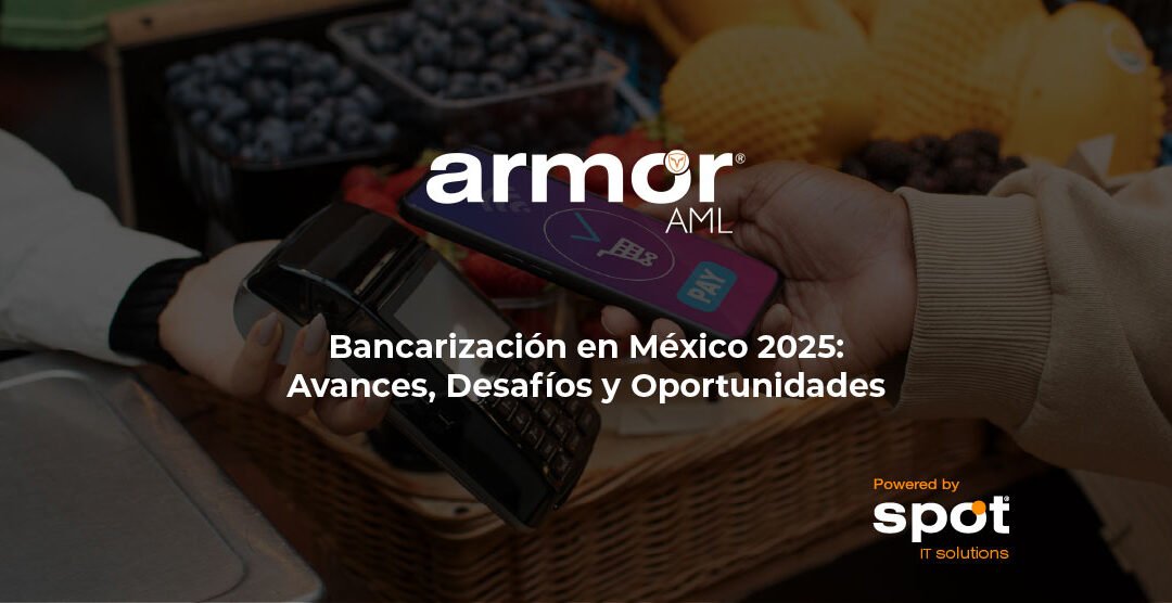 Bancarización en México 2025: Avances, Desafíos y Oportunidades