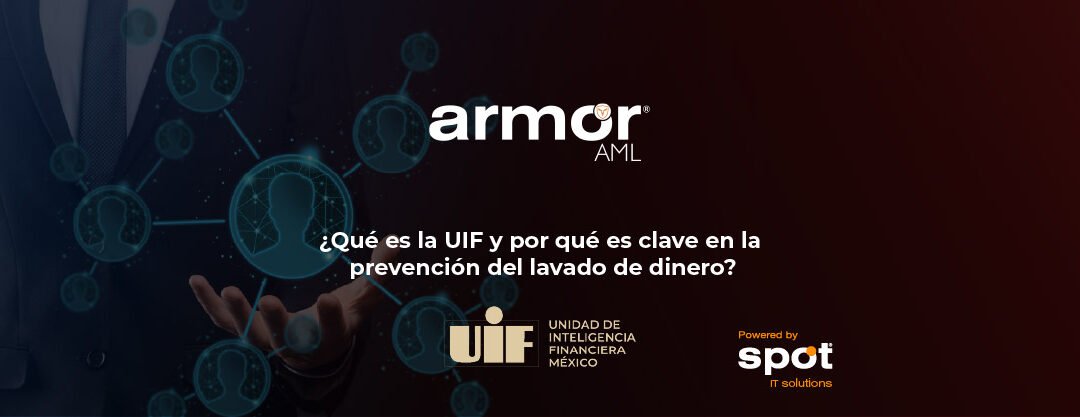 ¿Qué es la UIF y por qué es clave en la prevención del lavado de dinero?