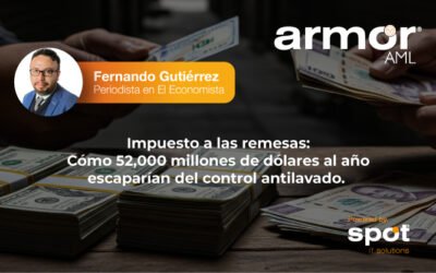 Impuesto a las remesas: Cómo 52,000 millones de dólares al año escaparían del control antilavado.
