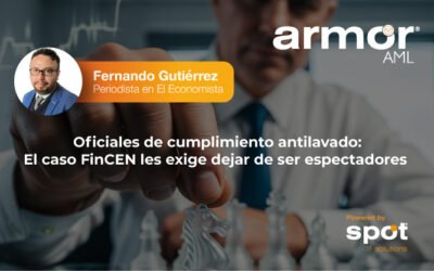 Oficiales de cumplimiento antilavado: El caso FinCEN les exige dejar de ser espectadores
