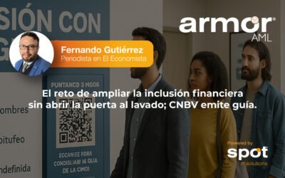 El reto de ampliar la inclusión financiera sin abrir la puerta al lavado; CNBV emite guía