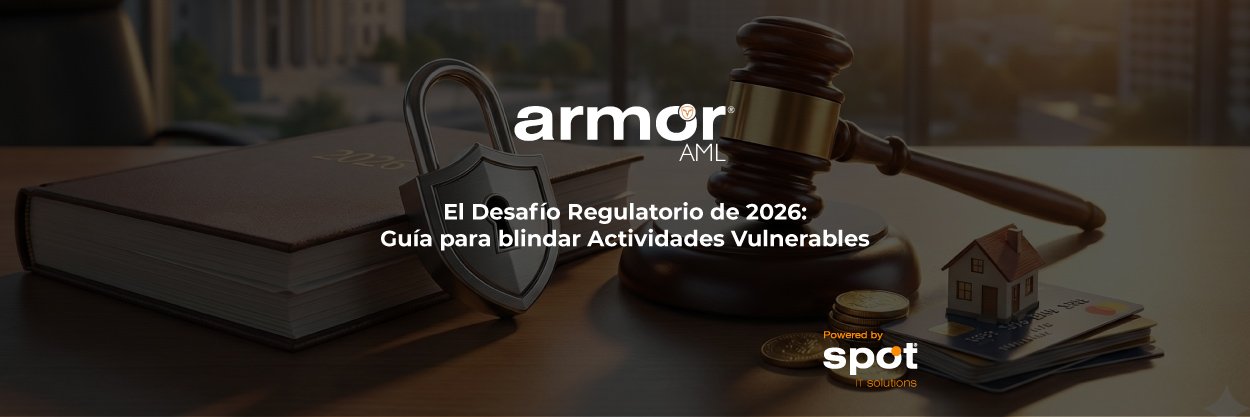 El Desafío Regulatorio de 2026 – Guía para blindar Actividades Vulnerables