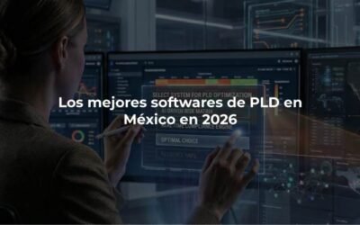 Los mejores softwares de PLD en México en 2026: Guía Técnica de Evaluación para Oficiales de Cumplimiento
