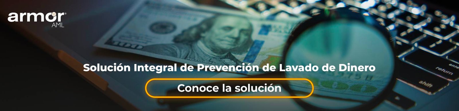 Solución Integral de Prevención de Lavado de Dinero