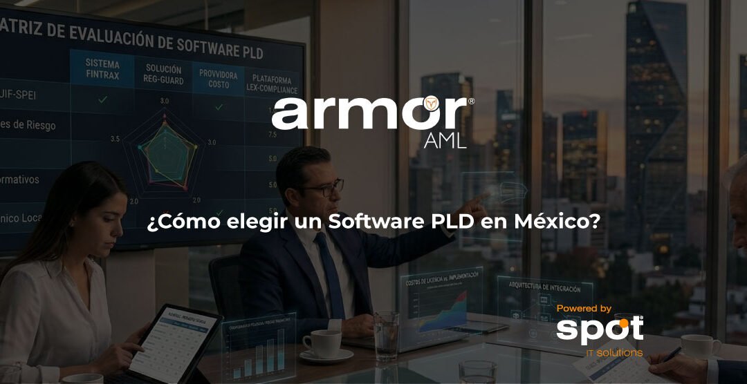 Cómo elegir un Software PLD en México: Guía Técnica de Evaluación (2026)