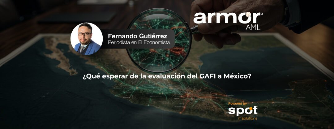 ¿Qué esperar de la evaluación del GAFI a México?