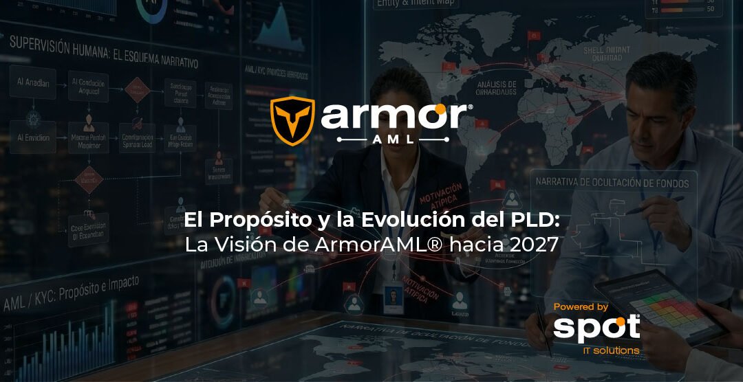 El Propósito y la Evolución del PLD: La Visión de ArmorAML® hacia 2027