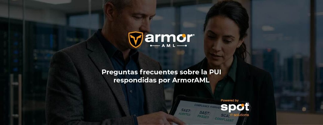 Preguntas frecuentes sobre la PUI respondidas por ArmorAML