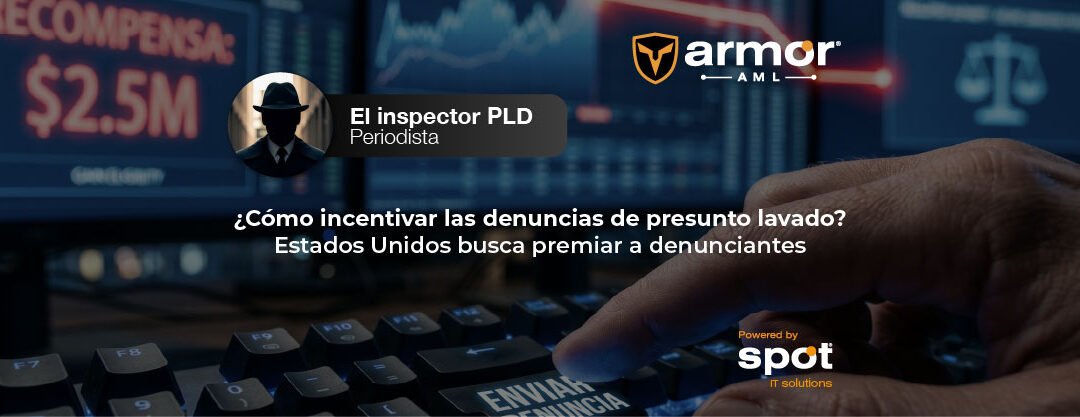 ¿Cómo incentivar las denuncias de presunto lavado? Estados Unidos busca premiar a denunciantes 