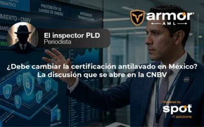 ¿Debe cambiar la certificación antilavado en México? La discusión que se abre en la CNBV