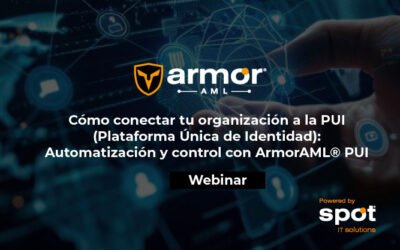 Cómo conectar tu organización a la PUI (Plataforma Única de Identidad): Automatización y control con ArmorAML® PUI
