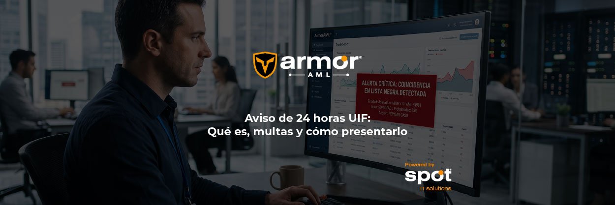 Aviso de 24 horas UIF- Qué es, multas y cómo presentarlo