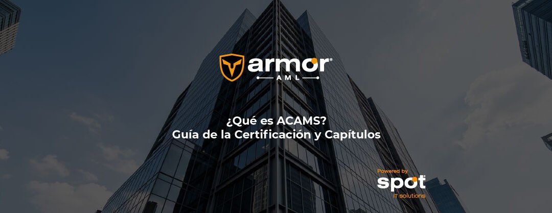 ¿Qué es ACAMS? Guía de la Certificación y Capítulos