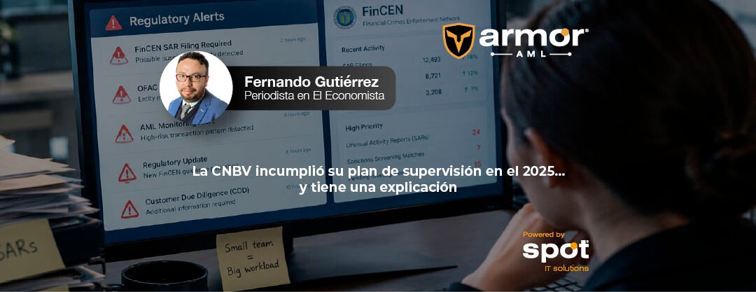 La CNBV incumplió su plan de supervisión en el 2025… y tiene una explicación